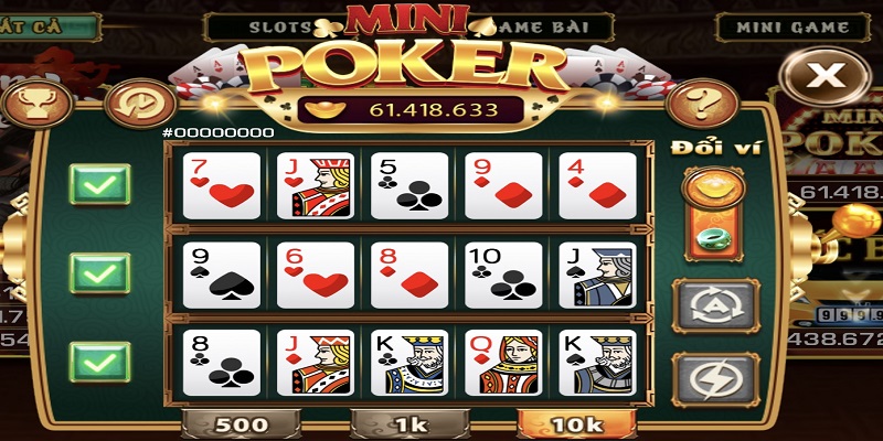 Cách quay mini poker nổ hũ ảnh hưởng tới túi tiền người chơi